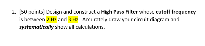 Solved 1. (50 points] Design and construct a Low Pass Filter | Chegg.com