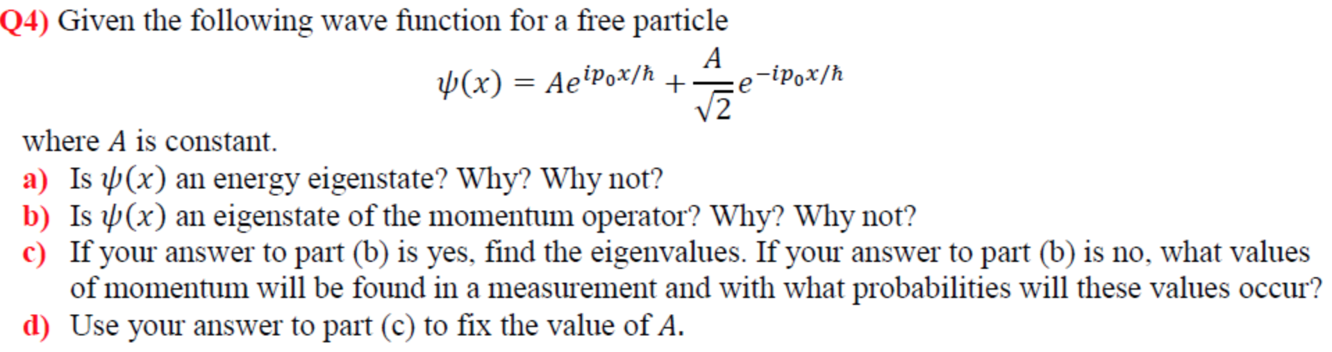 Solved + Q4) Given the following wave function for a free | Chegg.com