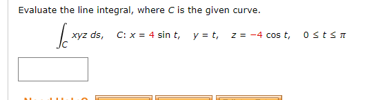 Solved Evaluate the line integral, where C is the given | Chegg.com