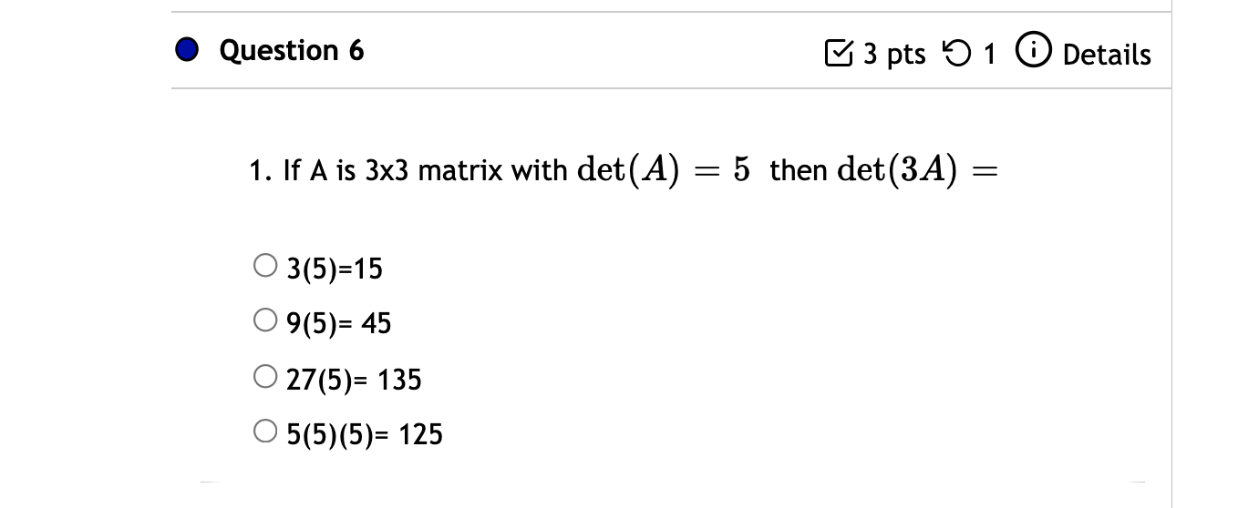 Solved Question 6 3 pts 5 1 0 Details 1. If A is 3x3 matrix | Chegg.com
