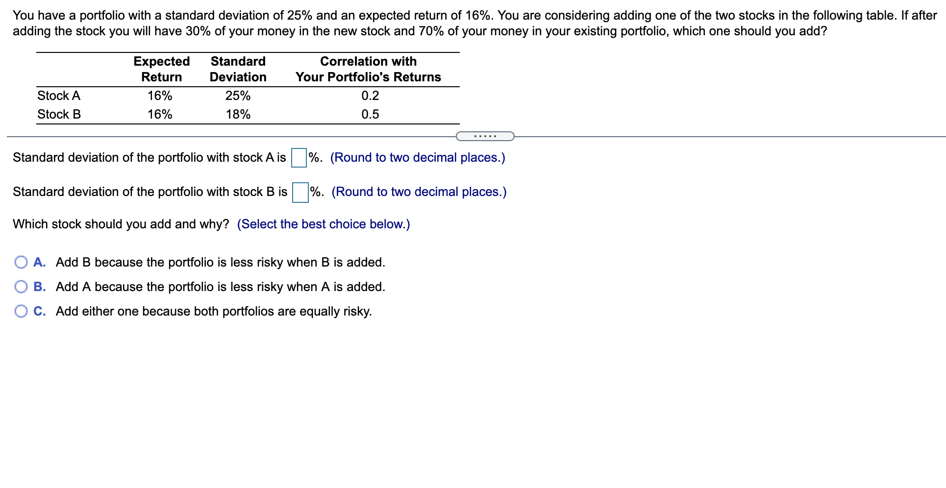 Solved You have a portfolio with a standard deviation of 25% | Chegg.com