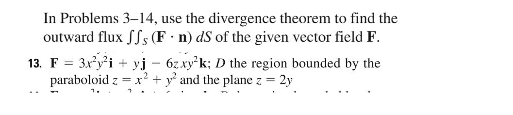 Solved In Problems 3-14, use the divergence theorem to find | Chegg.com