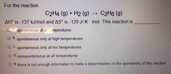 Solved For the reaction C2H4 g H2 g is 137 kJ mol