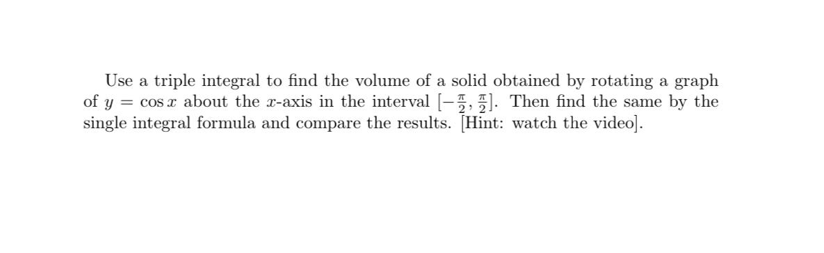 Solved Use a triple integral to find the volume of a solid | Chegg.com
