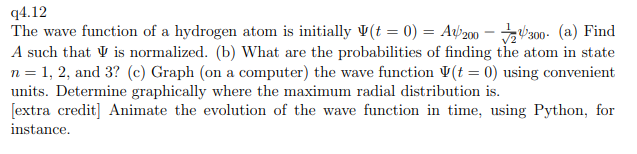 Solved q4.12 The wave function of a hydrogen atom is | Chegg.com