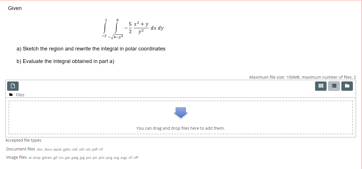 Solved Given 2 0 i 5 x2 + y dx dy 2 y2 -2 4-y2 a) Sketch the | Chegg.com