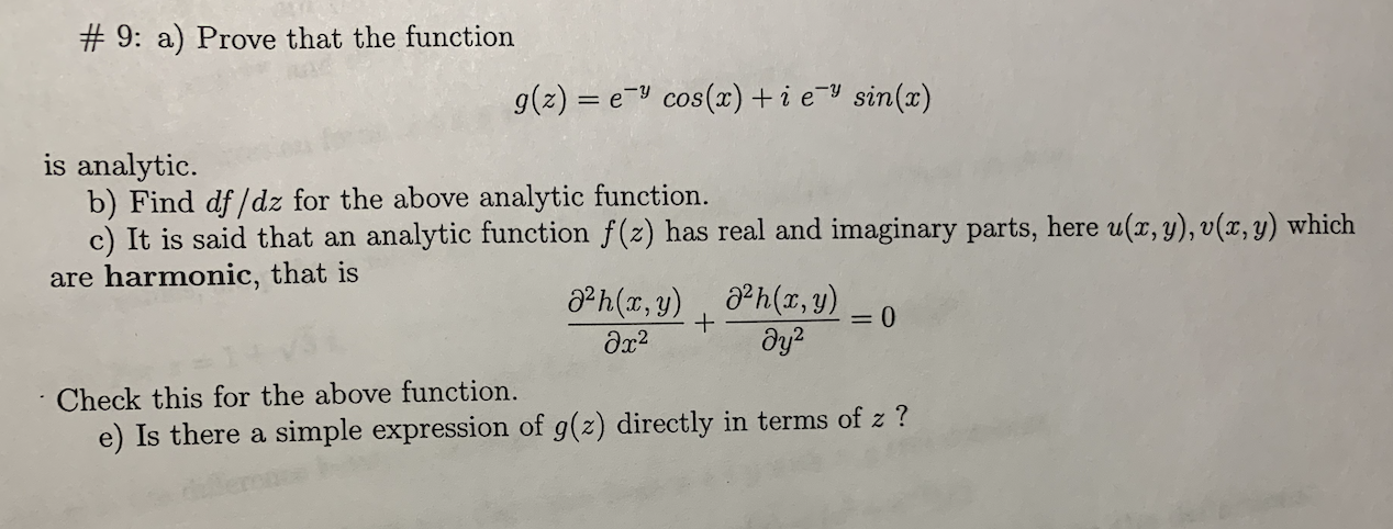 Solved 9 A Prove That The Function G Z E Y Cos X Chegg Com