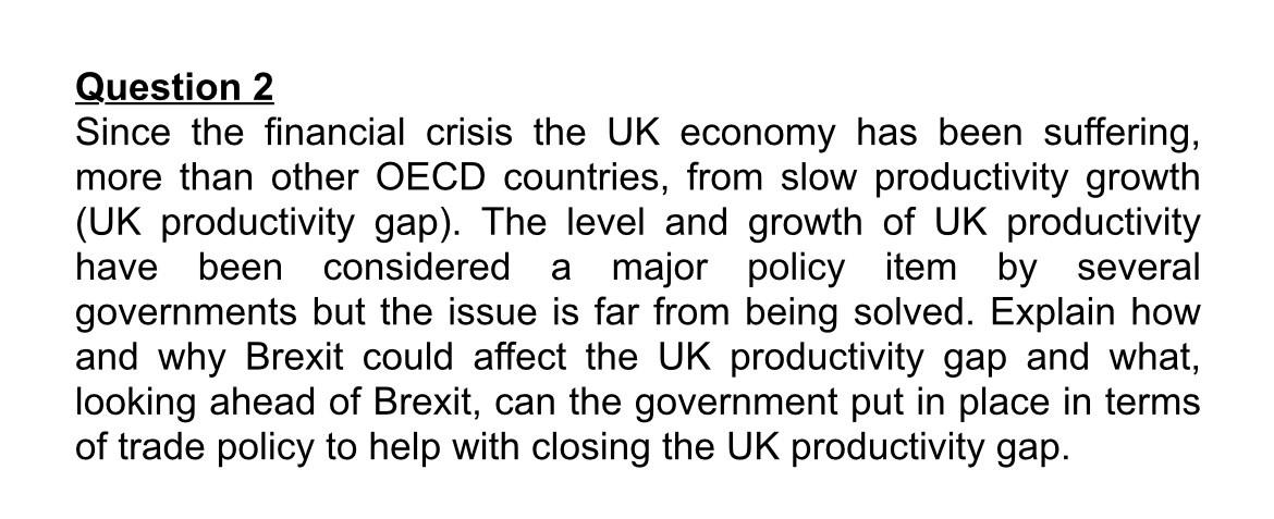 Solved Question 2 Since The Financial Crisis The UK Economy | Chegg.com