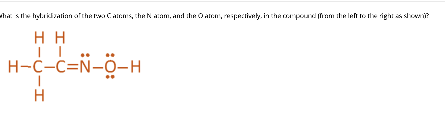 Solved That Is The Hybridization Of The Two C Atoms The Chegg Com