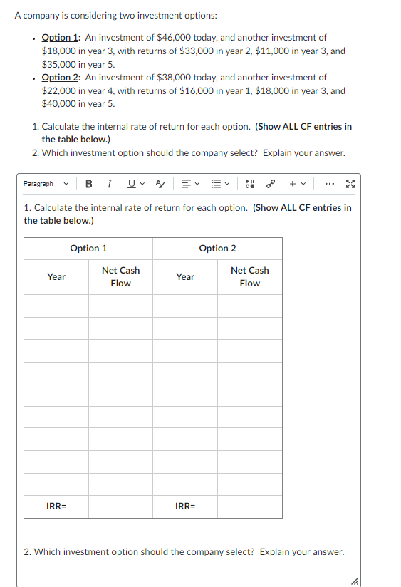 A company is considering two investment options: - | Chegg.com