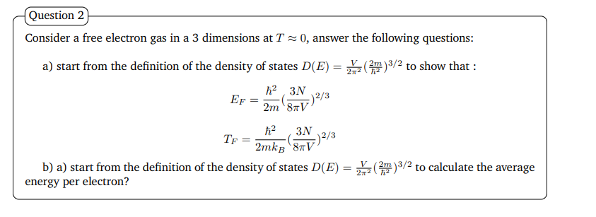 Solved Question 2 Consider a free electron gas in a 3 | Chegg.com