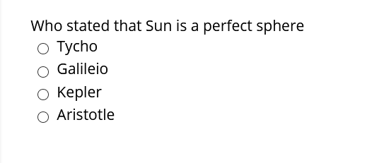 Solved Who stated that Sun is a perfect sphere o Tycho | Chegg.com