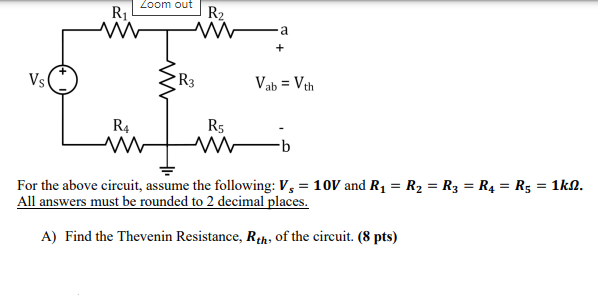 Solved For the above circuit, assume the following: Vs=10 V | Chegg.com