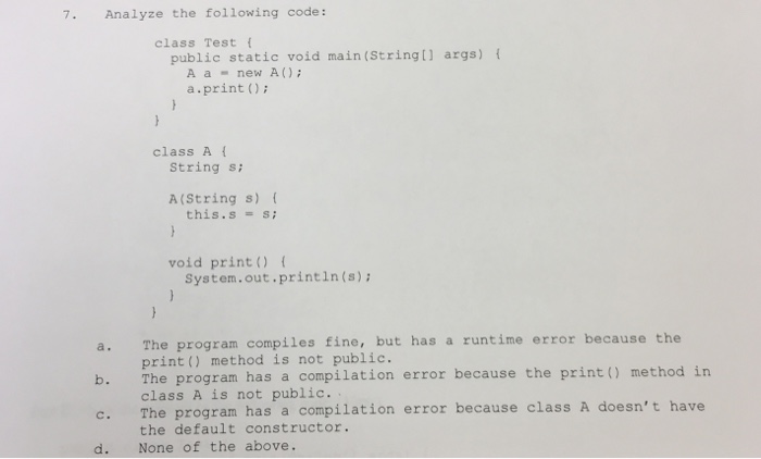 Solved Analyze The Following Code: Class Test {public Static | Chegg.com