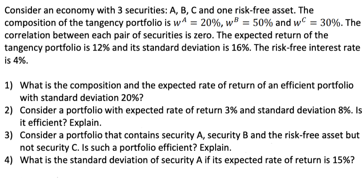 Solved Consider an economy with 3 ﻿securities: A, ﻿B, ﻿C and | Chegg.com