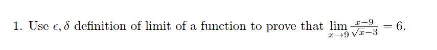 Solved 1. Use ϵ,δ definition of limit of a function to prove | Chegg.com