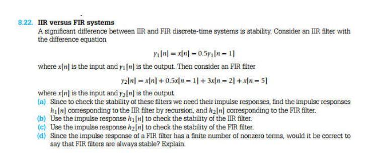 2. IIR versus FIR systems
A significant difference between IIR and FIR discrete-time systems is stability. Consider an IIR fi