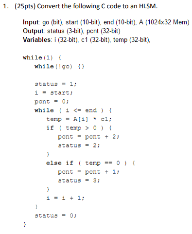 1. (25pts) Convert the following C code to an HLSM. | Chegg.com