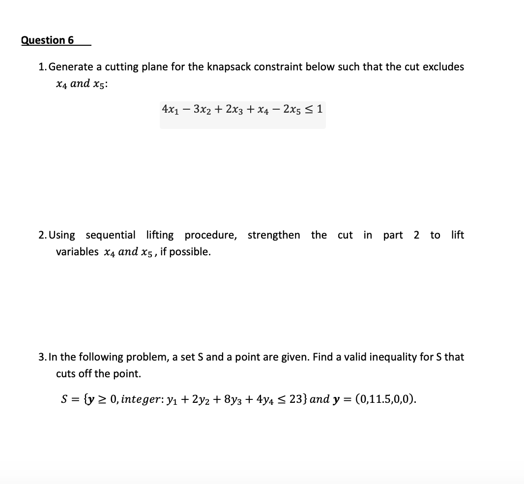 Solved Question 6 1. Generate a cutting plane for the | Chegg.com