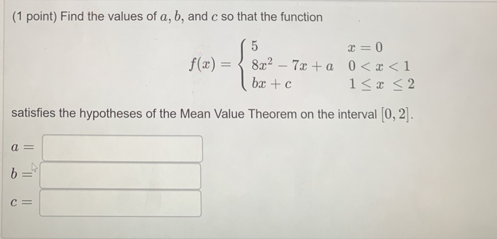Solved (1 point) Find the values of a, b, and c so that the | Chegg.com