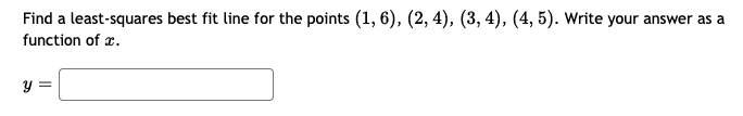 Solved Find a least-squares best fit line for the points (1, | Chegg.com