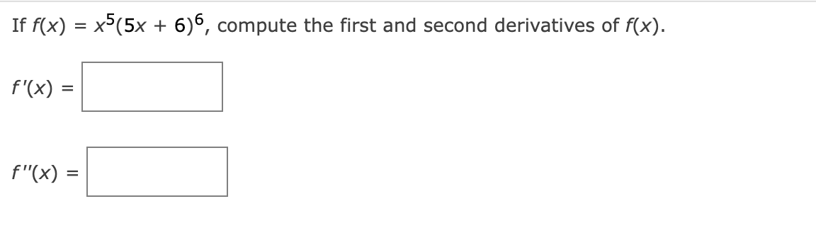 solved-if-f-x-x5-5x-6-6-compute-the-first-and-second-chegg