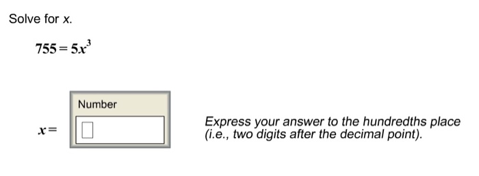 Solved Solve for x. 755 = 5x^3 x = Number _______ Express | Chegg.com