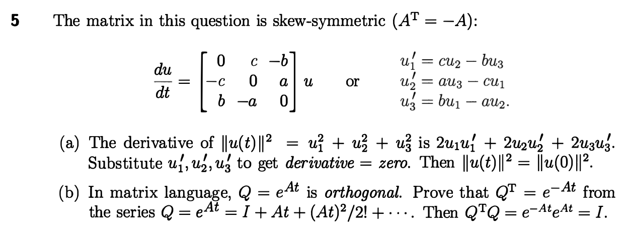 Solved 5 The Matrix In This Question Is Skew Symmetric A Chegg Com