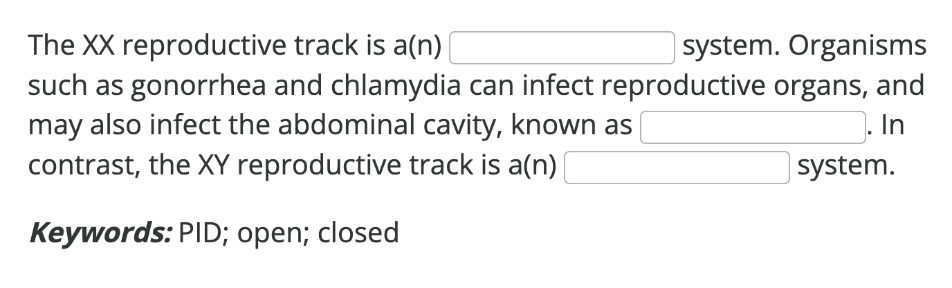 Solved The XX reproductive track is a(n) system. Organisms | Chegg.com