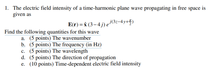 Solved 1 The Electric Field Intensity Of A Time Harmonic Chegg Com
