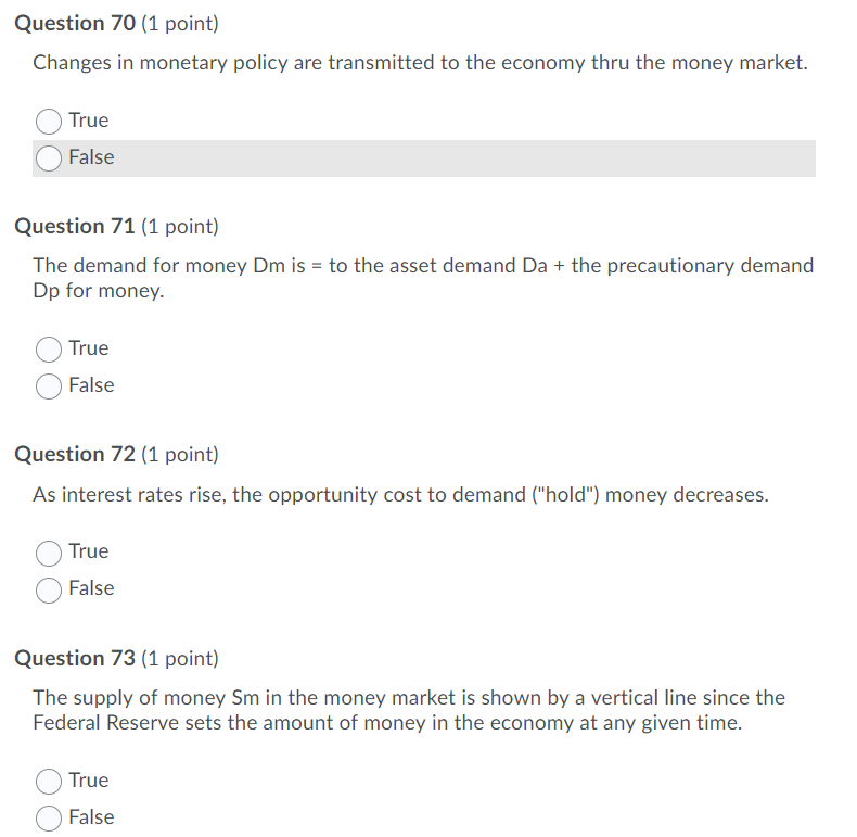 Solved Question 70 (1 point) Changes in monetary policy are | Chegg.com