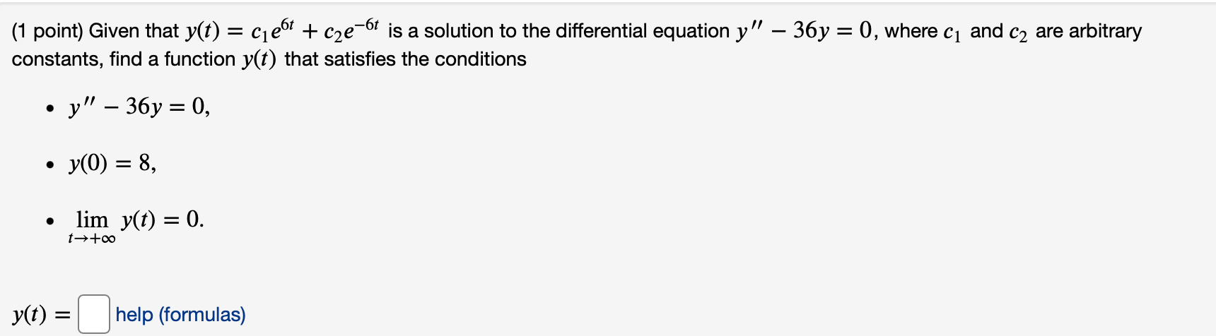 Solved = (1 Point) Given That Y(t) = C1e6+ + C2e-6t Is A | Chegg.com