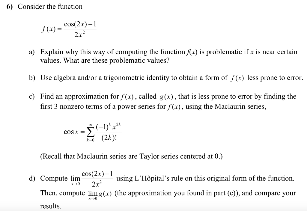 Solved 6) Consider the function f(x)= COS(2.x)-1 2x2 a) | Chegg.com