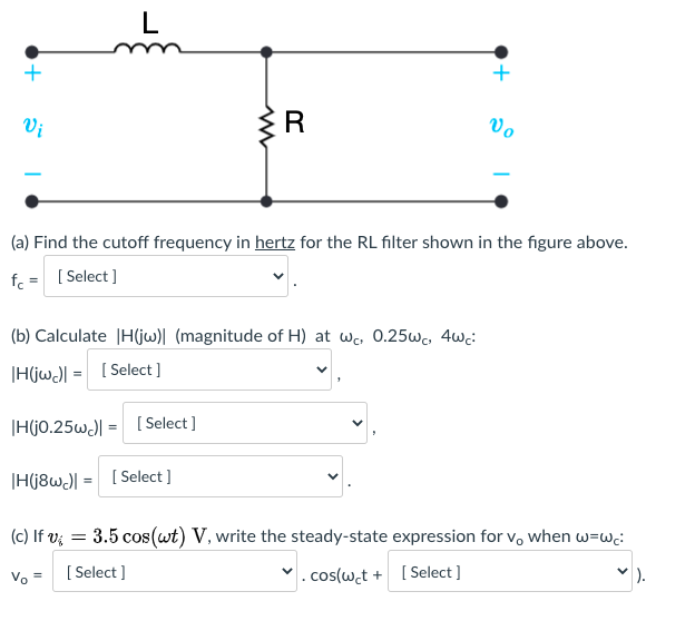 Solved L + + Vi R vo (a) Find the cutoff frequency in hertz
