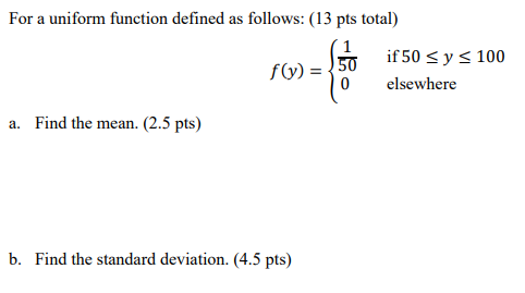 Solved For a uniform function defined as follows: (13 pts | Chegg.com