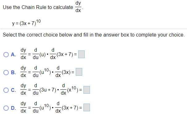 Solved dy Use the Chain Rule to calculate dx y = (3x + 7) 10 | Chegg.com