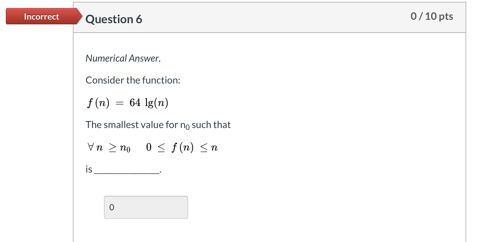 Solved Incorrect Question 3 0/10 pts Select the best answer. | Chegg.com