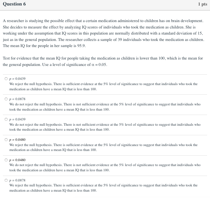Solved Question 5 1 pts You are asked to conduct the | Chegg.com