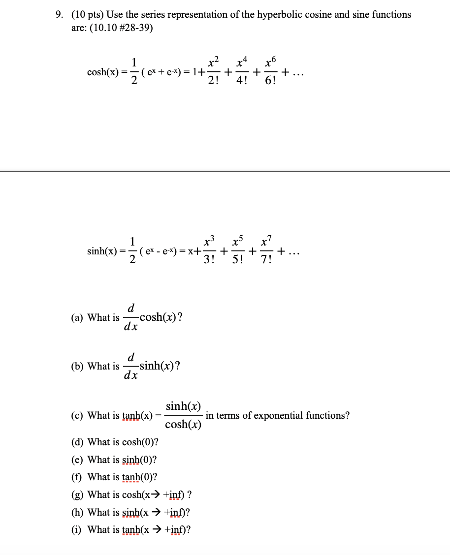 Solved 9. (10 pts) Use the series representation of the