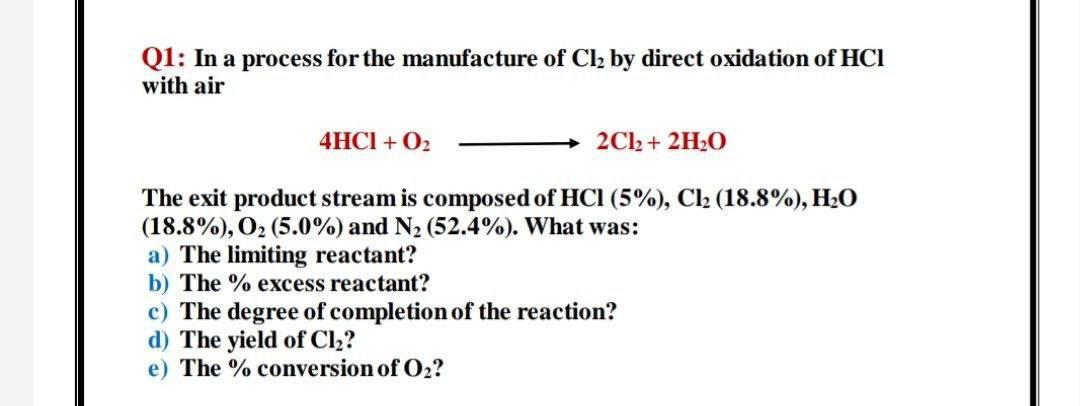 Solved Q1: In a process for the manufacture of Cl2 by direct | Chegg.com