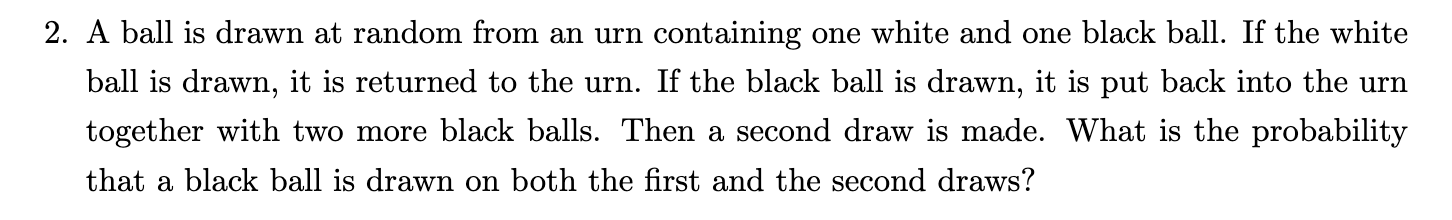 Solved 2. A ball is drawn at random from an urn containing | Chegg.com