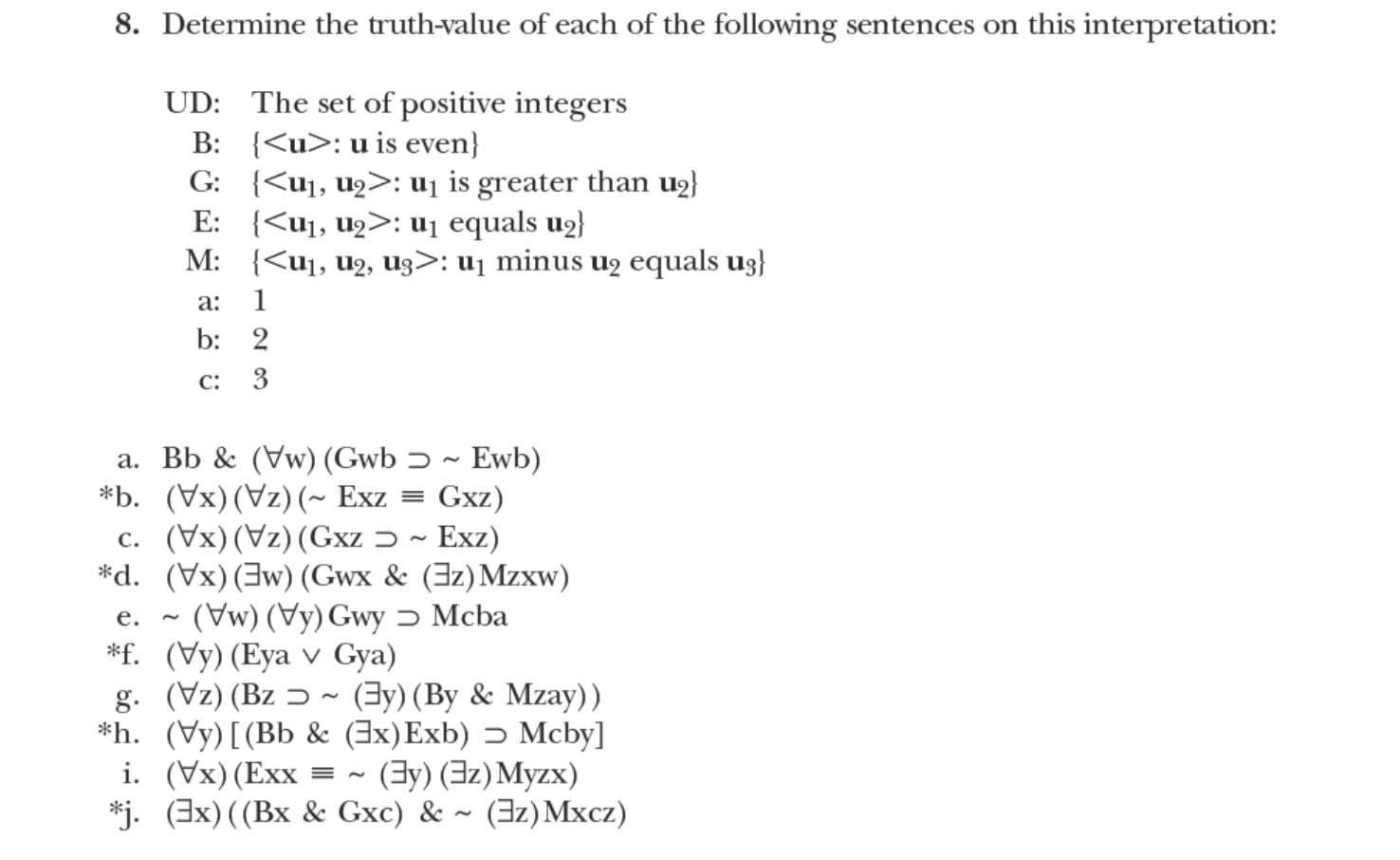 Solved 8 Determine Truth Value Following Sentences Interpretation Ud Set Positive Integers B U Ev Q