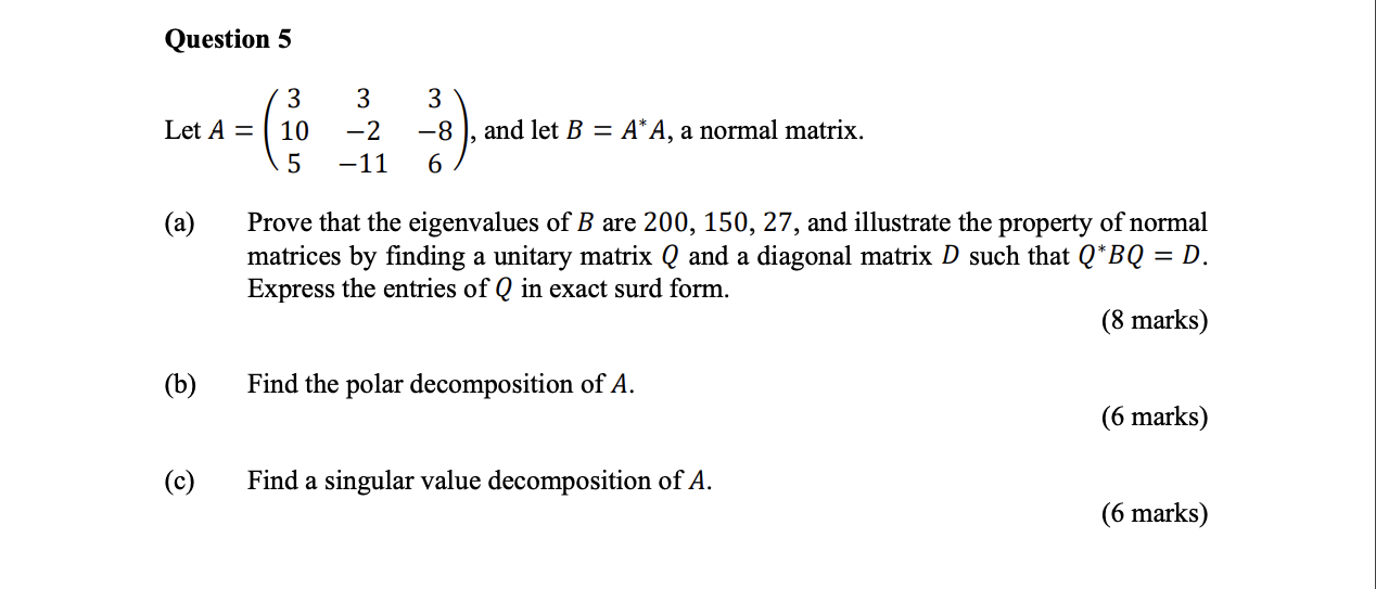 Solved Let A=⎝⎛31053−2−113−86⎠⎞, and let B=A∗A, a normal | Chegg.com