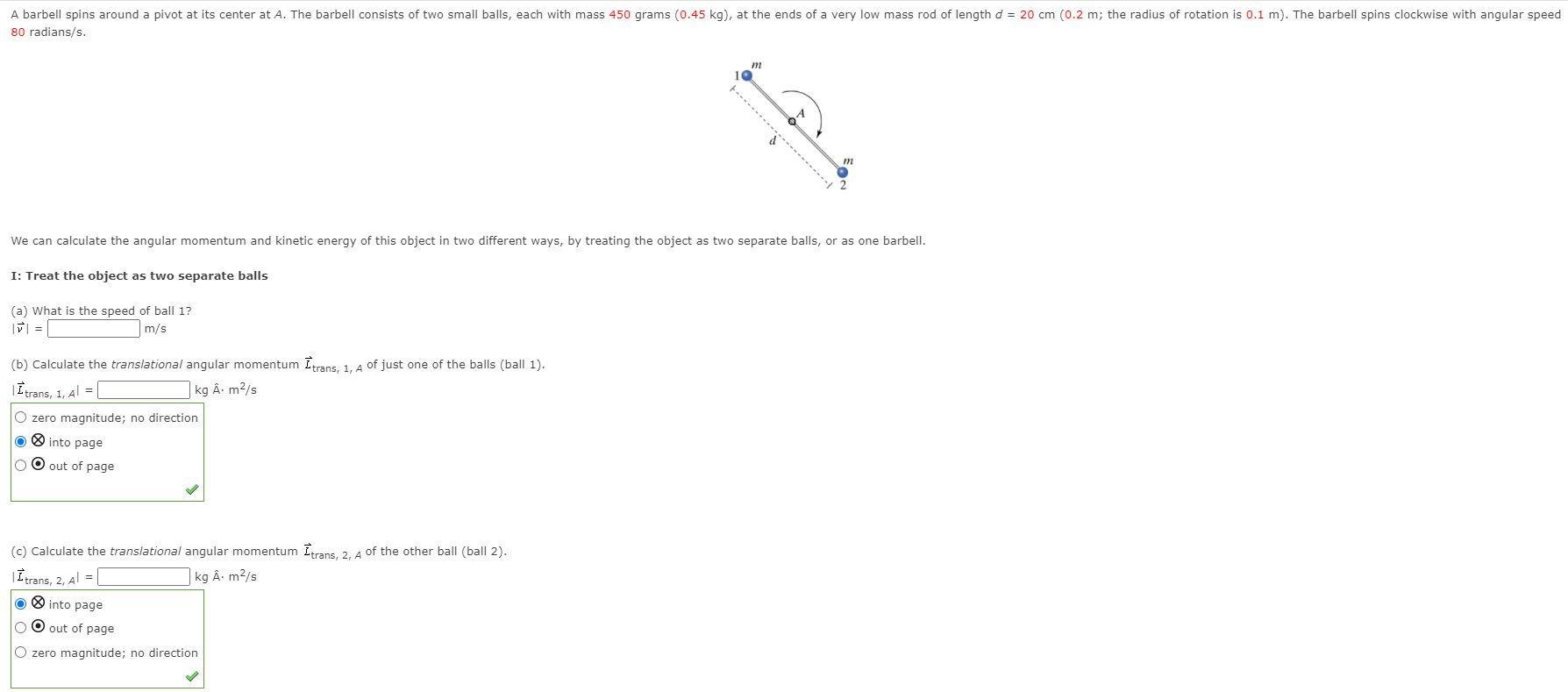 Solved A barbell spins around a pivot at its center at A.