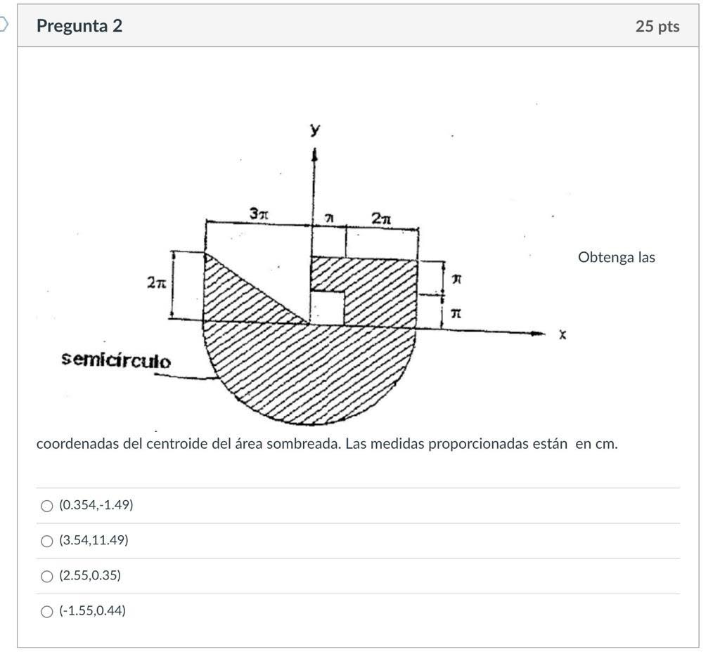 coordenadas del centroide del área sombreada. Las medidas proporcionadas están en cm. \[ (0.354,-1.49) \] \( (3.54,11.49) \)