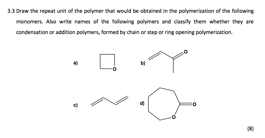 Solved 3.3 Draw the repeat unit of the polymer that would be | Chegg.com