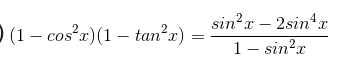 Solved (1 - cos².c)(1 – tan :) sin.. - 2sin