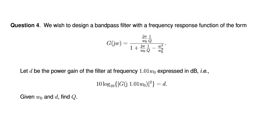 Solved Question 4. We wish to design a bandpass filter with | Chegg.com