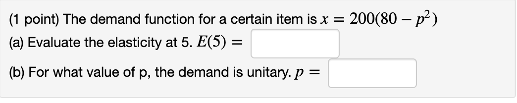 Solved (1 point) The demand function for a certain item is x | Chegg.com