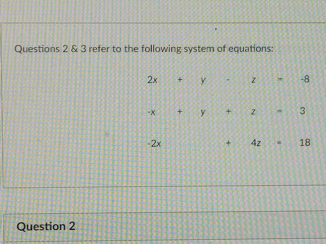 Solved Questions 2 And 3 Refer To The Following System Of